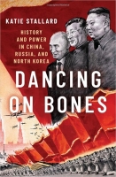 کتاب Dancing on Bones: History and Power in China, Russia and North Korea