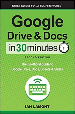 جلد سخت سیاه و سفید_کتاب Google Drive & Docs in 30 Minutes (2nd Edition): The unofficial guide to the new Google Drive, Docs, Sheets & Slides