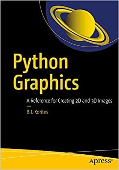 کتاب Python Graphics: A Reference for Creating 2D and 3D Images