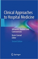 کتاب Clinical Approaches to Hospital Medicine: Advances, Updates and Controversies