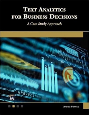 کتاب Text Analytics for Business Decisions: A Case Study Approach