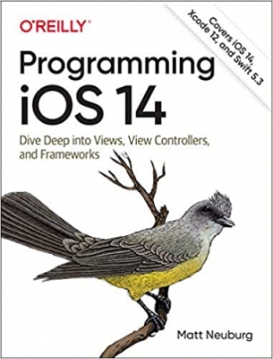 کتابProgramming iOS 14: Dive Deep into Views, View Controllers, and Frameworks 1st Edition 