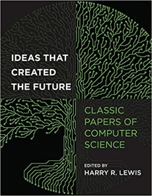 کتاب Ideas That Created the Future: Classic Papers of Computer Science