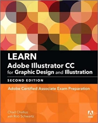 کتاب Learn Adobe Illustrator CC for Graphic Design and Illustration: Adobe Certified Associate Exam Preparation (Adobe Certified Associate (ACA))