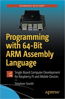 جلد سخت رنگی_کتاب Programming with 64-Bit ARM Assembly Language: Single Board Computer Development for Raspberry Pi and Mobile Devices 