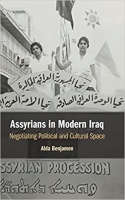 کتاب Assyrians in Modern Iraq: Negotiating Political and Cultural Space