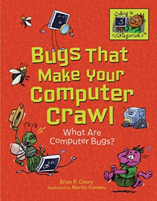 کتاب Bugs That Make Your Computer Crawl: What Are Computer Bugs? (Coding Is CATegorical ™)