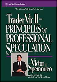 Trader Vic II: Principles of Professional Speculation