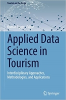 کتاب Applied Data Science in Tourism: Interdisciplinary Approaches, Methodologies, and Applications (Tourism on the Verge)