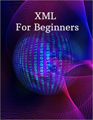 کتاب XML for Beginners: Learn programming Xml and Json very easy step by step