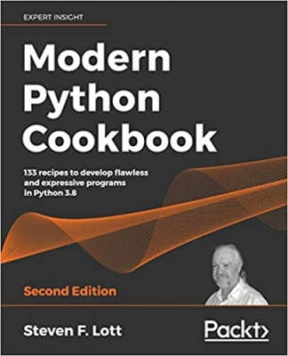 جلد معمولی سیاه و سفید_کتاب Modern Python Cookbook: 133 recipes to develop flawless and expressive programs in Python 3.8, 2nd Edition