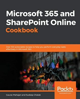 جلد سخت سیاه و سفید_کتاب Microsoft 365 and SharePoint Online Cookbook: Over 100 actionable recipes to help you perform everyday tasks effectively in Microsoft 365