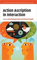 کتاب Action Ascription in Interaction (Studies in Interactional Sociolinguistics, Series Number 35)