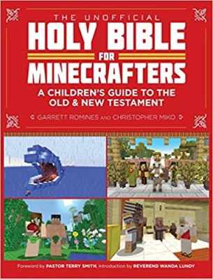 کتاب The Unofficial Holy Bible for Minecrafters: A Children's Guide to the Old and New Testament (Unofficial Minecrafters Holy Bible)