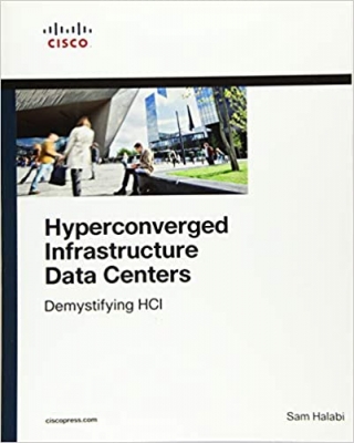  کتاب Hyperconverged Infrastructure Data Centers: Demystifying HCI (Networking Technology)