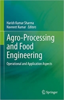 کتاب Agro-Processing and Food Engineering: Operational and Application Aspects
