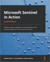 کتاب Microsoft Sentinel in Action: Architect, design, implement, and operate Microsoft Sentinel as the core of your security solutions, 2nd Edition