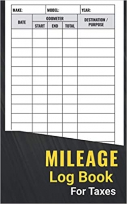 کتاب  Mileage Log Book: Auto Mileage Tracker To Record And Track Your Daily Mileage For Taxes