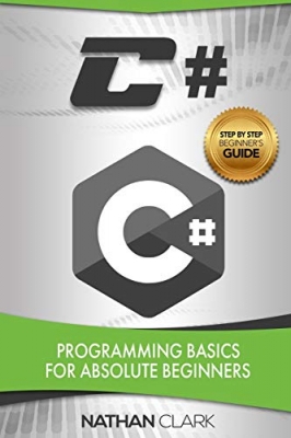 کتاب C#: Programming Basics for Absolute Beginners (Step-by-Step C#)