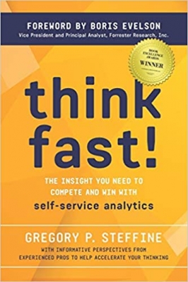 کتاب Think Fast!: The insight you need to compete and win with self-service analytics