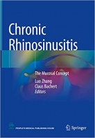 کتاب Chronic Rhinosinusitis: The mucosal concept