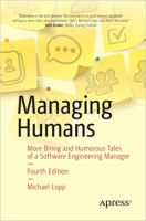 کتاب Managing Humans: More Biting and Humorous Tales of a Software Engineering Manager