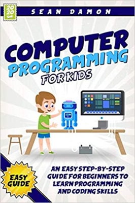 جلد سخت رنگی_کتاب Computer Programming for Kids: An Easy Step-by-Step Guide For Beginners To Learn Programming And Coding Skills