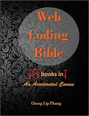  کتاب Web Coding Bible (18 Books in 1 -- HTML, CSS, Javascript, PHP, SQL, XML, SVG, Canvas, WebGL, Java Applet, ActionScript, htaccess, jQuery, WordPress, SEO and many more): An Accelerated Course