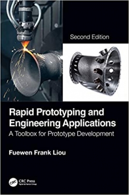 کتاب Rapid Prototyping and Engineering Applications: A Toolbox for Prototype Development, Second Edition