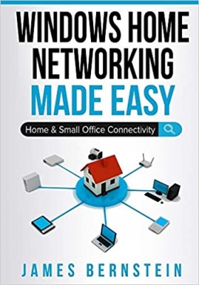 کتاب Windows Home Networking Made Easy: Home and Small Office Connectivity (Computers Made Easy)