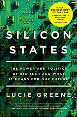 کتاب Silicon States: The Power and Politics of Big Tech and What It Means for Our Future