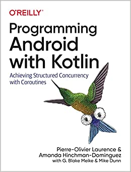 کتابProgramming Android with Kotlin: Achieving Structured Concurrency with Coroutines