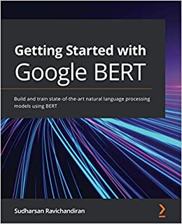 جلد معمولی سیاه و سفید_کتاب Getting Started with Google BERT: Build and train state-of-the-art natural language processing models using BERT