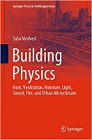 کتاب Building Physics: Heat, Ventilation, Moisture, Light, Sound, Fire, and Urban Microclimate (Springer Tracts in Civil Engineering)