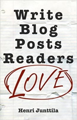 کتاب Write Blog Posts Readers Love: A Step-By-Step Guide