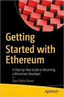 کتاب Getting Started with Ethereum: A Step-by-Step Guide to Becoming a Blockchain Developer