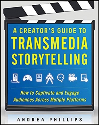 کتاب A Creator's Guide to Transmedia Storytelling: How to Captivate and Engage Audiences Across Multiple Platforms