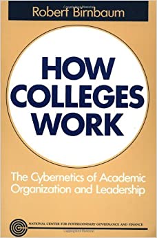 کتاب How Colleges Work: The Cybernetics of Academic Organization and Leadership