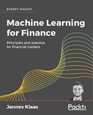 کتاب Machine Learning for Finance: Principles and practice for financial insiders