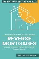 کتاب Reverse Mortgages: How to use Reverse Mortgages to Secure Your Retirement (The Retirement Researcher Guide Series)