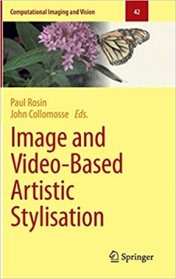 کتاب Image and Video-Based Artistic Stylisation (Computational Imaging and Vision, 42)