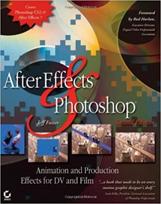  کتاب After Effects and Photoshop: Animation and Production Effects for DV and Film, Second Edition