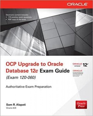کتاب OCP Upgrade to Oracle Database 12c Exam Guide (Exam 1Z0-060) (Oracle Press) 2nd Edition