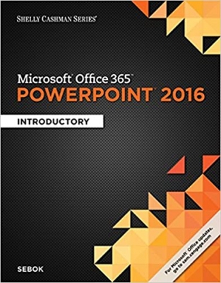 کتاب Shelly Cashman Series Microsoft Office 365 & PowerPoint 2016: Introductory