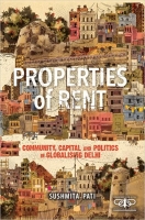 کتاب Properties of Rent: Community, Capital and Politics in Globalising Delhi (Metamorphoses of the Political: Multidisciplinary Approaches)
