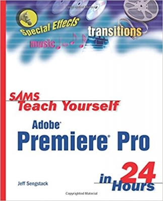  کتاب Sams Teach Yourself Adobe Premiere Pro in 24 Hours