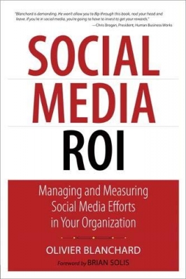 کتاب Social Media ROI: Managing and Measuring Social Media Efforts in Your Organization (Que Biz-Tech) 1st Edition