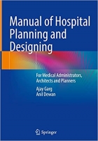 کتاب Manual of Hospital Planning and Designing: For Medical Administrators, Architects and Planners