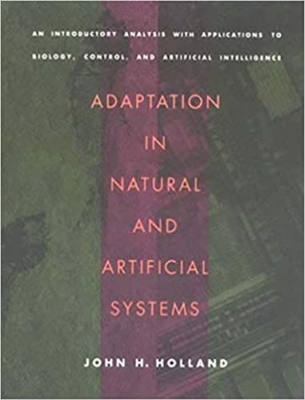کتاب Adaptation in Natural and Artificial Systems: An Introductory Analysis with Applications to Biology, Control, and Artificial Intelligence