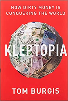 کتاب Kleptopia: How Dirty Money Is Conquering the World